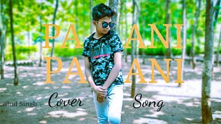 PAANI PAANI COVER SONG | Anshul Singh | Badshah | Jacqueline fernandez