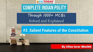 Complete Indian Polity Through 1000+MCQs: #3: Salient Features of the Constitution