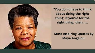 Most Inspiring Quotes by Maya Angelou