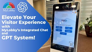 Elevate Your Visitor Experience with MyLobby’s Integrated Chat and GPT System!