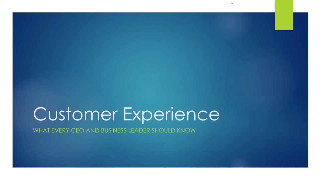 Customer Experience - What Every CEO And Business Leader Should Know ...