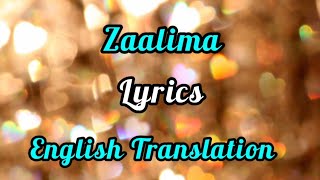 Zaalima (Lyrics) English Translation | Arijit Singh, Harshdeep Kaur | Jam B |