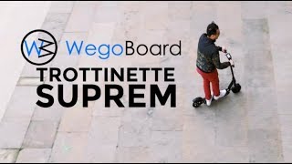 Trottinette Electrique Suprem - Wegoboard