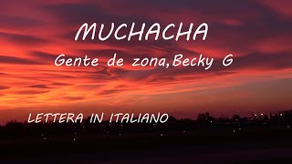 Gente de zona,Becky G- MUCHACHA(Lyrics/letra) Traduzione in Italiano