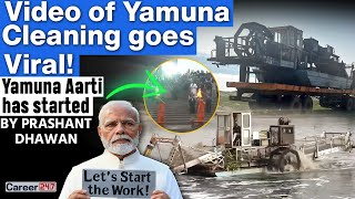 Video of Yamuna Cleaning and Yamuna Aarti Goes Viral! | By Prashant Dhawan