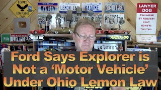 Ford Says Explorer is Not a 'Motor Vehicle' Under Ohio Lemon Law