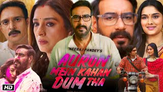 Auron Mein Kahan Dum Tha Full Movie in Hindi Trailer Review and Story | Ajay Devgn | Tabu | Jimmy S