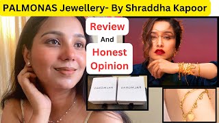 Palmonas Jewellery Review 18k Gold Plated Jewellery by  @palmonas  |Shraddha Kapoor’s Brand