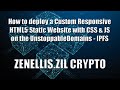 How to deploy a Custom Responsive HTML5 Static Website with CSS & JS on the UnstoppableDomains -IPFS