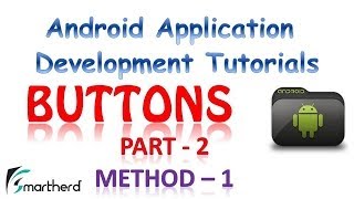 [OBSOLETE] Android Tutorial : Button Part - 2 Method - 1 OnClickListener with codes