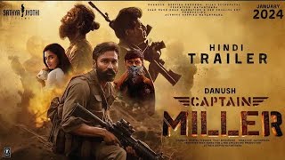 Captain Miller - Hindi Trailer |Dhanush |Shivaraj Kumar| Arun Matheswaran |GV Prakash| Jan 2024