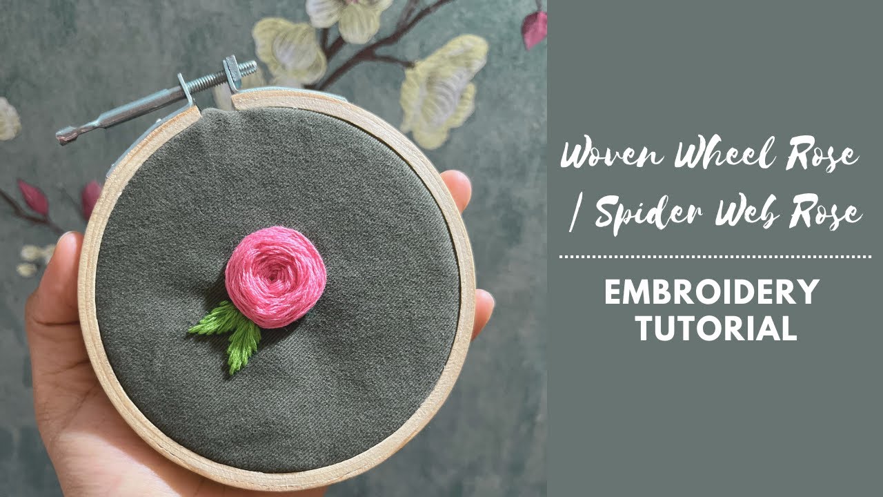Woven Wheel Rose Spider Web Rose Embroidery Tutorial Youtube