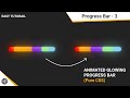 HOW TO CREATE ANIMATED GLOWING PROGRESS BAR | PURE CSS | PROGRESS BAR | COOL CSS ANIMATION | HTML