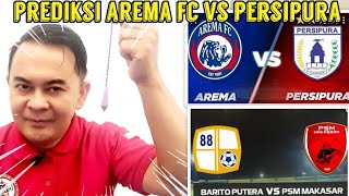 PREDIKSI AREMA FC VS PERSIPURA JAYAPURA | PREDIKSI BARITO PUTRA VS PSM MAKASAR