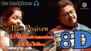 Naanayam - Naan Pogiren 8D audio | (Use Headphones 🎧) | S.P.B & K.S.chithra Song | SPB Hits