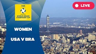 USA v BRA - 2017 Women's World Grand Champions Cup