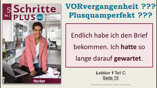 B1.1 - Hatte gearbeitet oder habe gearbeitet ??? Plusquamperfekt. Schritte Plus Neu 5, Lek.1, Teil C