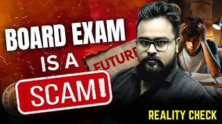 BOARD EXAM IS A SCAM 🚨 Reality of EXAMS class 12 board exams