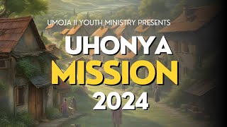 UHONYA MISSION || DAY 4 || 19TH DECEMBER 2024