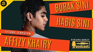 PENDEDAHAN BERANI AFFIZY KHAIRY AKUI SELALU DIGODA LELALKI GAY - PODCAST BORAK SINI HABIS SINI