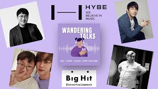 The Man Behind HYBE | Wandering Talks Podcast (Ep. 3)