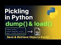 Pickling in Python Explained | dump() & load() Made Simple
