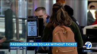 Airport security breach: Woman flew from Nashville to LAX without ticket