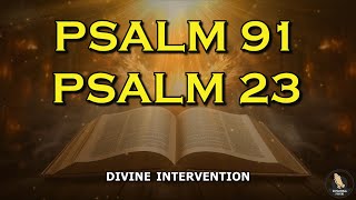 PSALM 91 & PSALM 23 | The Two Most Powerful Prayers From The Bible ~ Protection