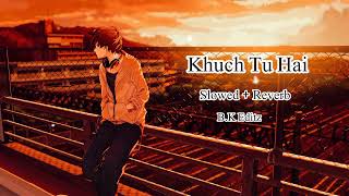 Kuch To Hai Lyrical Video Song | DO LAFZON KI KAHANI|, Kajal AggarwalT-Series Slowed And Reverb Lofi