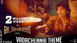 VADACHENNAI - VadaChennai Theme | Dhanush | Vetri Maaran | Santhosh Narayanan | Wunderbar Films