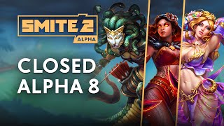 SMITE 2 - The Closed Alpha 8 Update is LIVE NOW!