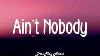 Chaka Khan and Rufus - Ain't Nobody (lyrics)