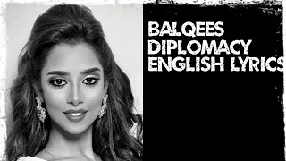 Balqees - Diplomacy ( English Lyrics )..From UAE🇦🇪🇦🇪