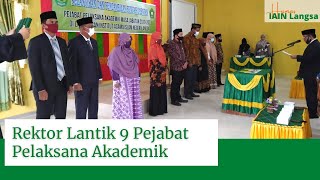 Berita Kampus | Rektor Lantik Sembilan Pejabat Pelaksana Akademik