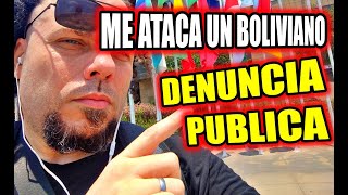 ME ATACA UN BOLIVIANO Y DENUNCIO PUBLICAMENTE QUE NO BUSCO UNA GUERRA ENTRE PERU Y BOLIVIA .ME ACOSA