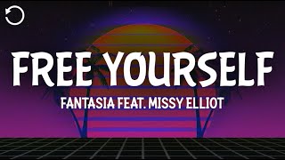 Fantasia - Free Yourself (Lyrics) feat. Missy Elliot