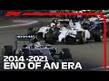 The End Of An F1 Era | 2014 To 2021