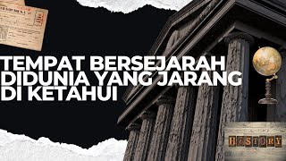 TEMPAT BERSEJARAH DI DUNIA YANG JARANG DI KETAHUI