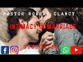 INTIMACY IN MARRIAGE - PST ROBERT CLANCY