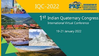 1st Indian Quaternary Congress 2022, Day 2_Morning Session