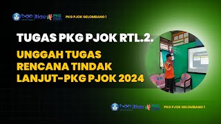 TUGAS PKG PJOK RTL.2. UNGGAH TUGAS RENCANA TINDAK LANJUT | PKG PJOK 2024