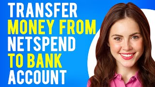 How to Transfer Money From Netspend to Bank Account (A Step-By-Step Guide)