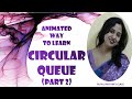 💝💗ANIMATED WAY TO LEARN CIRCULAR QUEUE(PART 2)💝💗