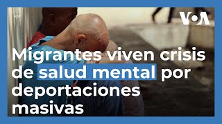 Plan de deportaciones masivas impacta salud mental de muchos inmigrantes, según organizaciones