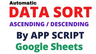 Data Sort Automatically in Google Sheet How to sort ascending data using Apps Script in Hindi