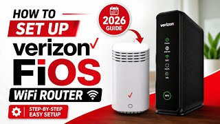 How to Set Up Verizon Fios WiFi Router (2026 Guide)