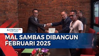 Mal Sambas Dibangun Februari 2025