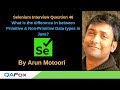 Selenium Interview Question 46 -  Difference between Primitive & Non Primitive Data types in Java?