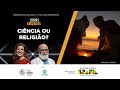 Linhas Cruzadas | Ciência ou religião? | 09/05/2024