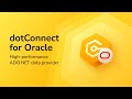 dotConnect for Oracle: Powerful .NET data access with full ORM support